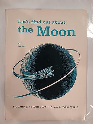Lets Find Out About The Moon (Childrens book about NASA mission prior to the Moon landing)