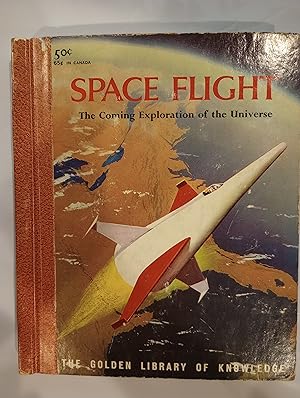 Space Flight: The Coming Exploration of the Universe