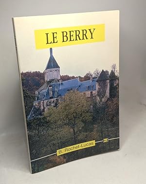 Le Berry l'Indre et le Cher