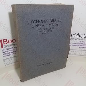 Tychonis Brahe Opera Omnia, Tomi Quarti, Fasciculus Prior: De Mundi Aetherei Recentioribus Phaeno...