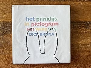 Het paradijs in pictogram Het verhaal van Dick Bruna