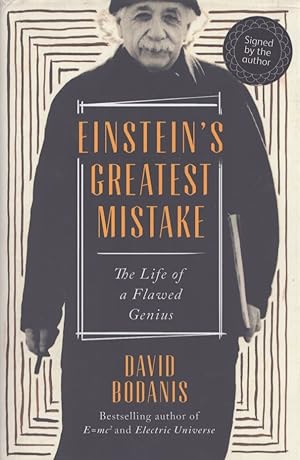Einstein's Greatest Mistake : The Life of a Flawed Genius - Signed