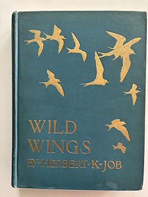 Wild Wings: Adventures of a Camera-Hunter Among the Larger Wild Birds of North America on Sea and...