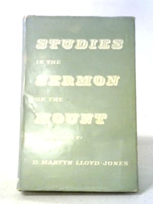 Studies in the Sermon on the Mount Volume 1