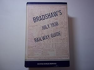 Bradshaw"s Railway Guide: July 1938. Facsimlie Edition.