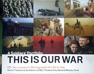 This Is Our War: A Soldiers Portfolio
