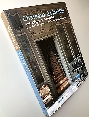 Châteaux de famille : Une élégance française