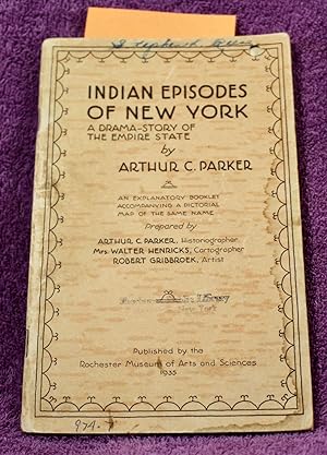 INDIAN EPISODES OF NEW YORK A Drama-Story of the Empire State