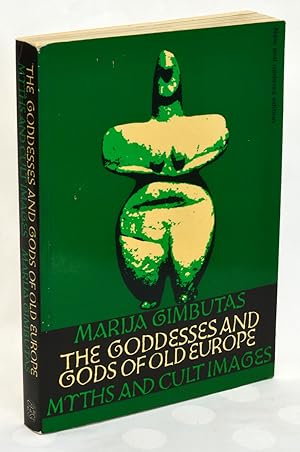The Goddesses and Gods of Old Europe 6500-3500 BC