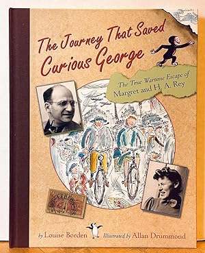The Journey that Saved Curious George: The True Wartime Escape of Margret and H.A. Rey (SIGNED FI...