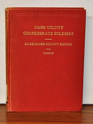Roster of Nash County Confederate Veterans and Copy of Edgecombe County Roster