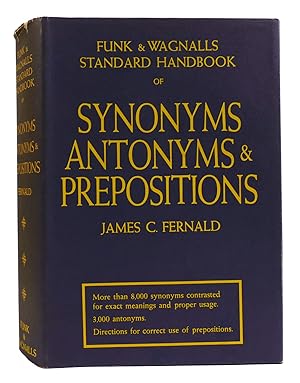 FUNK & WAGNALLS STANDARD HANDBOOK OF SYNONYMS, ANTONYMS, AND PREPOSITIONS