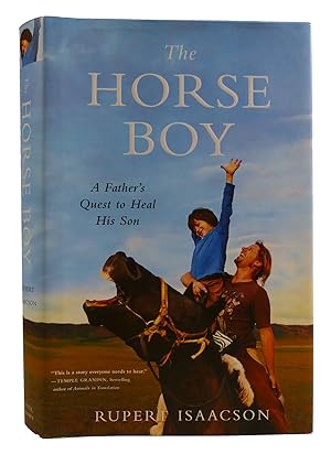 THE HORSE BOY A Father's Quest to Heal His Son