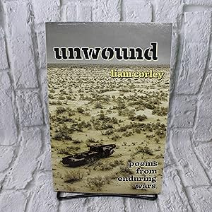 Unwound: Poems from Enduring Wars