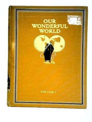 Our Wonderful World. Volume I [1]