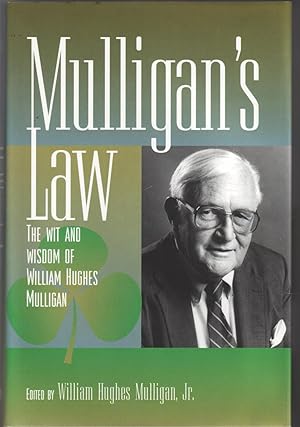 Mulligan's Law: The Wit and Wisdom of William Hughes Mulligan