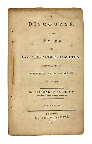 A Discourse, on the Death of Alexander Hamilton; Delivered in the North Church of Albany, July 29...