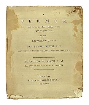 A Sermon, Delivered at Stamford, on the 13th of June, 1793, at the Ordination of the Rev. Daniel ...
