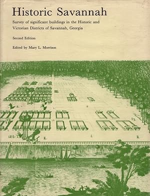 Historic Savannah. Survey of significant buildings in the Historic and Victorian Districts of Sav...