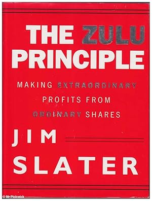 The Zulu Principle: Making Extraordinary Profits From Ordinary Shares