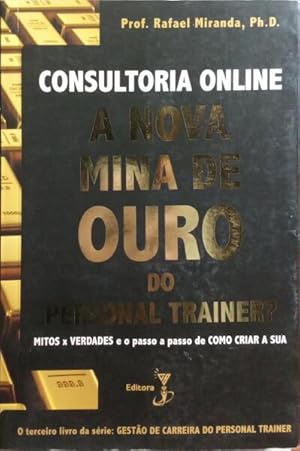 CONSULTORIA ONLINE: A NOVA MINA DE OURO DO PERSONAL TRAINER?