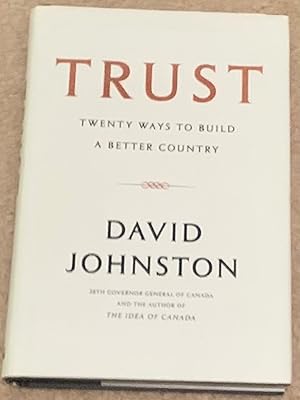 Trust: Twenty Ways to Build a Better Country