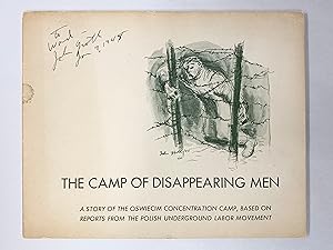 The Camp of Disappearing Men A Story of the Oswiecim Concentration Camp, Based on Reports from th...