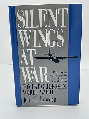 Silent Wings at War: Combat Gliders in World War II