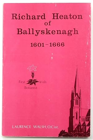 Richard Heaton of Ballyskenagh: 1601-1666