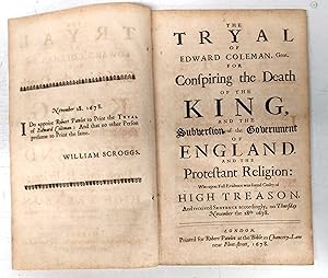 The Tryal of Edward Coleman, Gent. for Conspiring the Death of the King