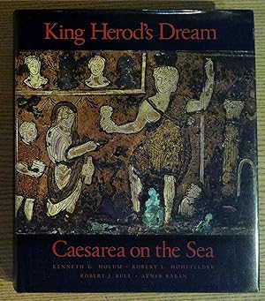 King Herod's Dream: Caesarea on the Sea