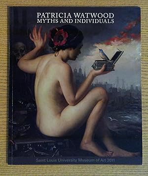 Patricia Watwood : Myths and Individuals
