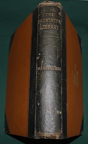 Mountaineering. With Contributions by W.M Conway, D.W. Freshfield, C.E. Matthews, C Pilkington, S...