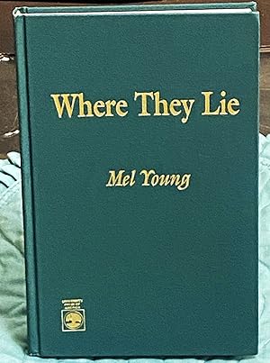 Where They Lie, The Story of the Jewish Soldiers of the North and South whose Deaths - (Killed, m...