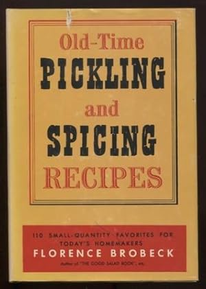 Old-Time Pickling and Spicing Recipes : 110 small-quantity favorites for today's homemakers.