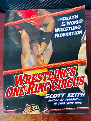 Wrestling's One Ring Circus: The Death of the World Wrestling Federation