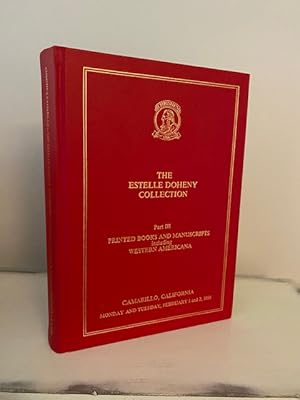 THE ESTELLE DOHENY COLLECTION PART III: PRINTED BOOKS AND MANUSCRIPTS INCLUDING WESTERN AMERICANA