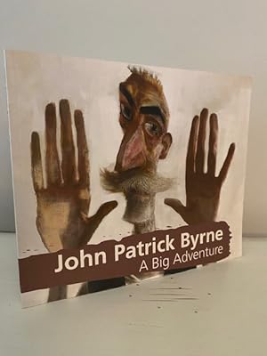 JOHN PATRICK BYRNE A BIG ADVENTURE