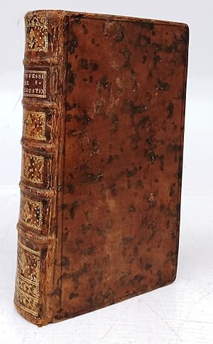 Les Confessions de Saint Augustin, Traduites en François Par Mr Arnauld d'Andilly; Avec un Traité...