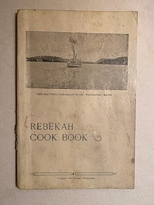 REBEKAH COOK BOOK: Issued by Members of the MIZPAH REBEKAH LODGE, No. 62, I.O.O.F.