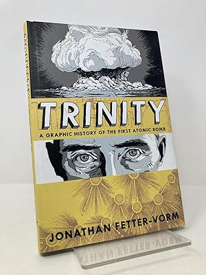 Trinity: A Graphic History of the First Atomic Bomb