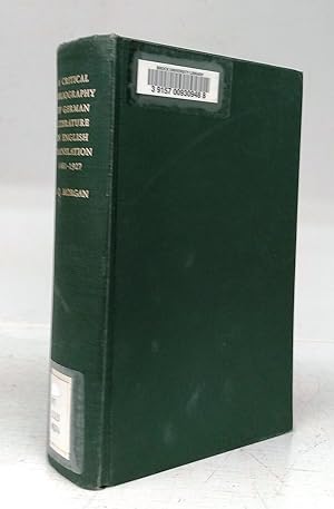 A Critical Bibliography of German Literature in English Translation 1481-1927