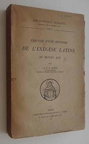 Esquisse d'une Histoire de l'Exegese Latine au Moyen Age