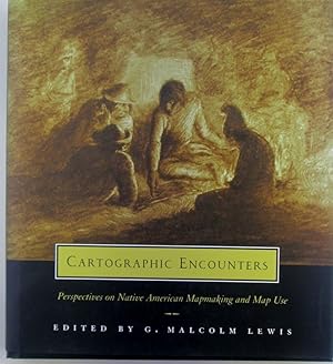 Cartographic Encounters. Perspectives on Native American Mapmaking and Map Use