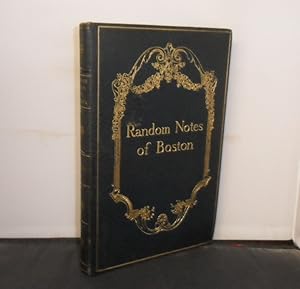 Random Notes of Boston illustrated with drawings by John Albert Seaford (a specially bound copy p...