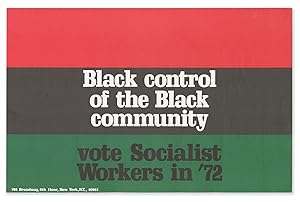 Black control of the Black community - vote Socialist Workers in '72