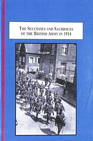 The Successes and Sacrifices of the British Army in 1914: Soldiers Marching, All to Die