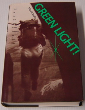 Green Light! Men Of The 81st Troop Carrier Squadron Tell Their Story; Signed