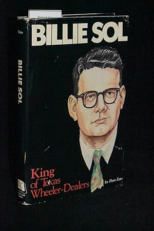 Billie Sol; King of Texas Wheeler-Dealers