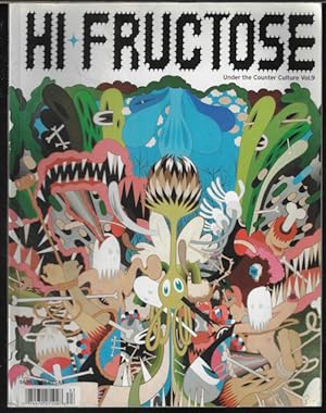 HI FRUCTOSE MAGAZINE: Volume 9, 2008; Under the Counter Culture